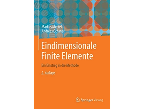 Livro Eindimensionale Finite Elemente Ein Einstieg in die Methode German Edition de Markus Merkel e Andreas Öchsner (Alemão)