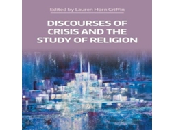 Livro Discourses of Crisis and the Study of Religion de Equinox Publishing Ltd (Inglês)