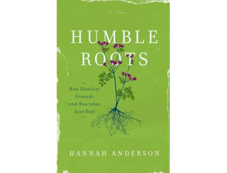 Livro humble roots de hannah anderson (inglês)