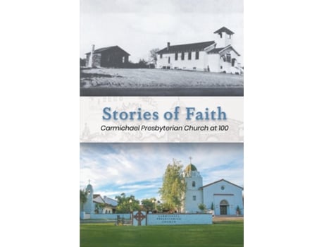 Livro Stories of Faith Carmichael Presbyterian Church at 100 de Susan H Herman (Inglês)