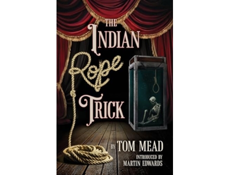 Livro The Indian Rope Trick And Other Violent Entertainments de Tom Mead (Inglês)