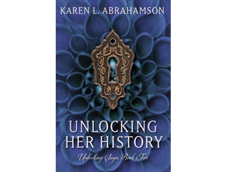 Livro Unlocking Her History De Karen L Abrahamson (inglês)