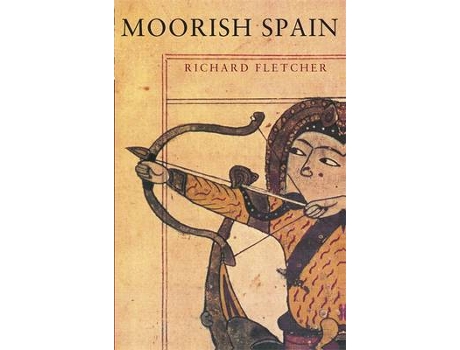 Livro Moorish Spain de Richard Fletcher  (Inglês)