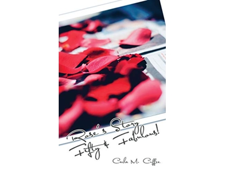 Livro Roses Story Fifty and Fabulous de Carla M Cuffee (Inglês)