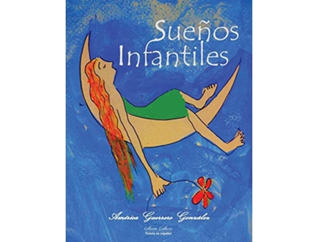 Livro Sueños Infantiles De América Guerrero González (espanhol)