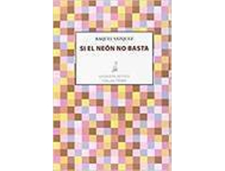 Livro Si El Neon No Basta de Vazquez Raquel