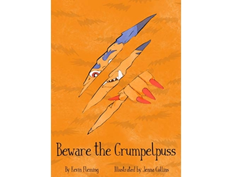 Livro Beware The Grumpelpuss de Kevin Fleming e Jenna Collins (Inglês - Capa Dura)