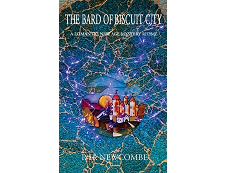 Livro The Bard of Biscuit City A Romantic New Age Mystery Rhyme de P H Newcombe (Inglês)