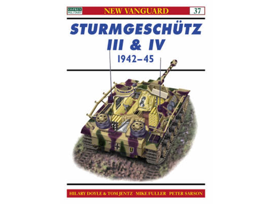 Livro sturmgeschutz iii and iv 1942-45 de hilary doyle,tom jentz (inglês)