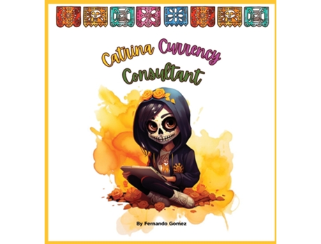 Livro Catrina, Currency Consultant Teach kids what money is de Fernando Gomez (Inglês)