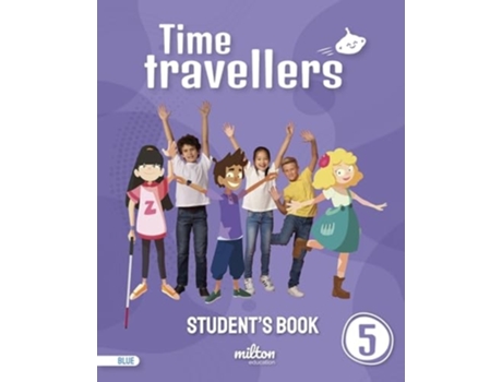 Livro Time Travellers 5 Blue Students Book English 5 Primaria Da Editorial Milton De Casey Emmons E Holly Gardner (inglês)