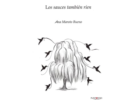Livro Los sauces también ríen de Ana Maroto Bueno (Espanhol - 2020)