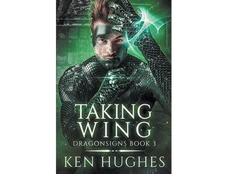 Livro Taking Wing Dragonsigns de Ken Hughes (Inglês)