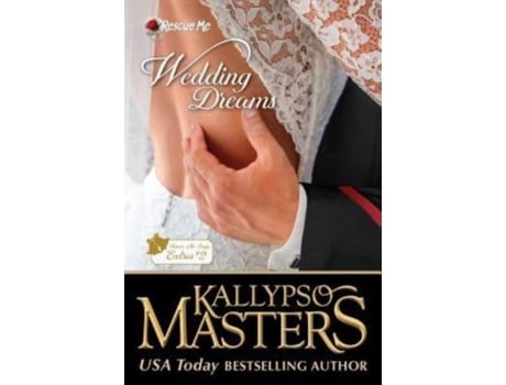 Livro Wedding Dreams Rescue Me Saga Extras 2 De Kallypso Masters (inglês)