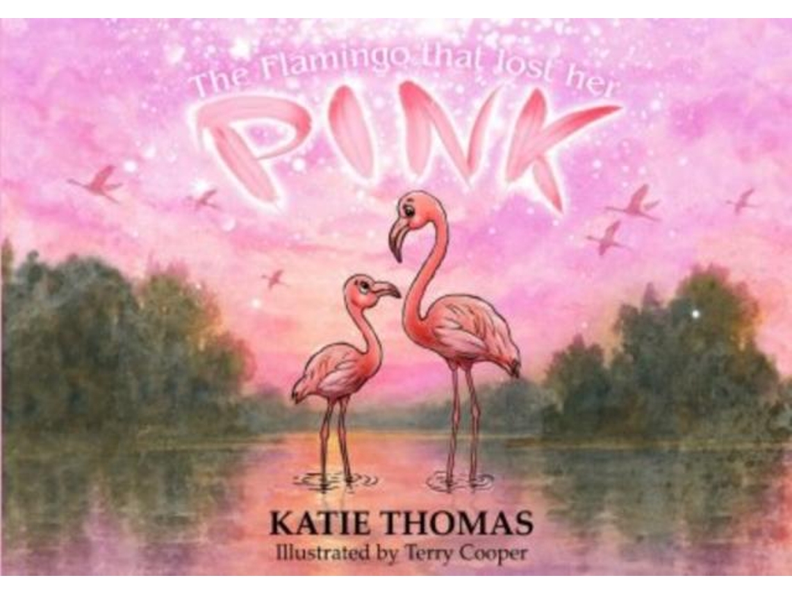 Livro Flamingo That Lost Her Pink de Katie Thomas (Inglês)