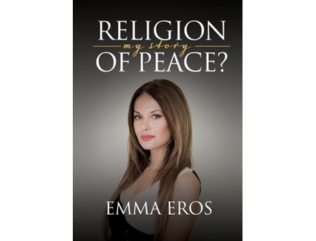 Livro Religion Of Peace My Story De Emma Eros (inglês)