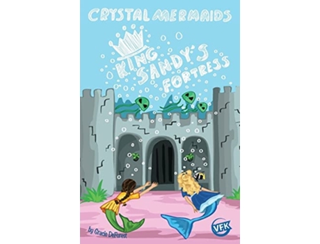 Livro Crystal Mermaids - King Sandys Fortress De Gracie Deforest (inglês)