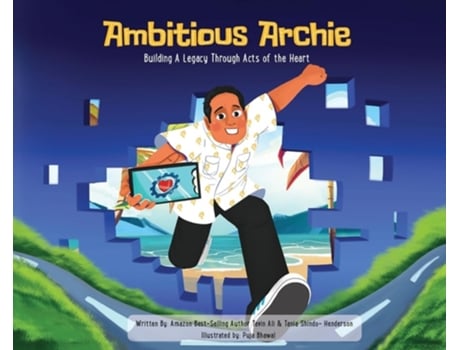Livro Ambitious Archie Building a Legacy Through Acts of the Heart de Tevin Ali e Tania Shindo-Henderson (Inglês - Capa Dura)