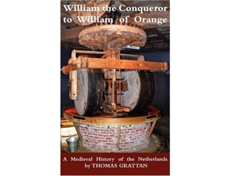 Livro William the Conqueror to William of Orange de Thomas Colley Grattan (Inglês)