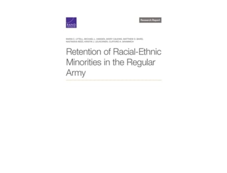 Livro Retention of Racial-Ethnic Minorities in the Regular Army de Maria C Lytell, Michael L Hansen et al. (Inglês)