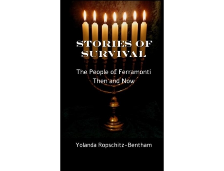 Livro Stories Of Survival The People Of Ferramonti Then And Now De Yolanda Ropschitz-bentham (inglês)