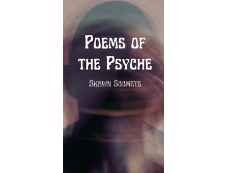 Livro Poems of the Psyche de Shawn Soomets (Inglês)