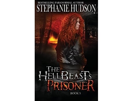 Livro The HellBeasts Prisoner The Hellbeast King de Stephanie Hudson (Inglês)