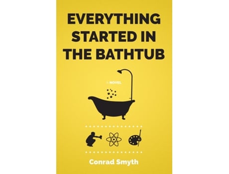 Livro Everything Started in the Bathtub de Conrad Smyth (Inglês)
