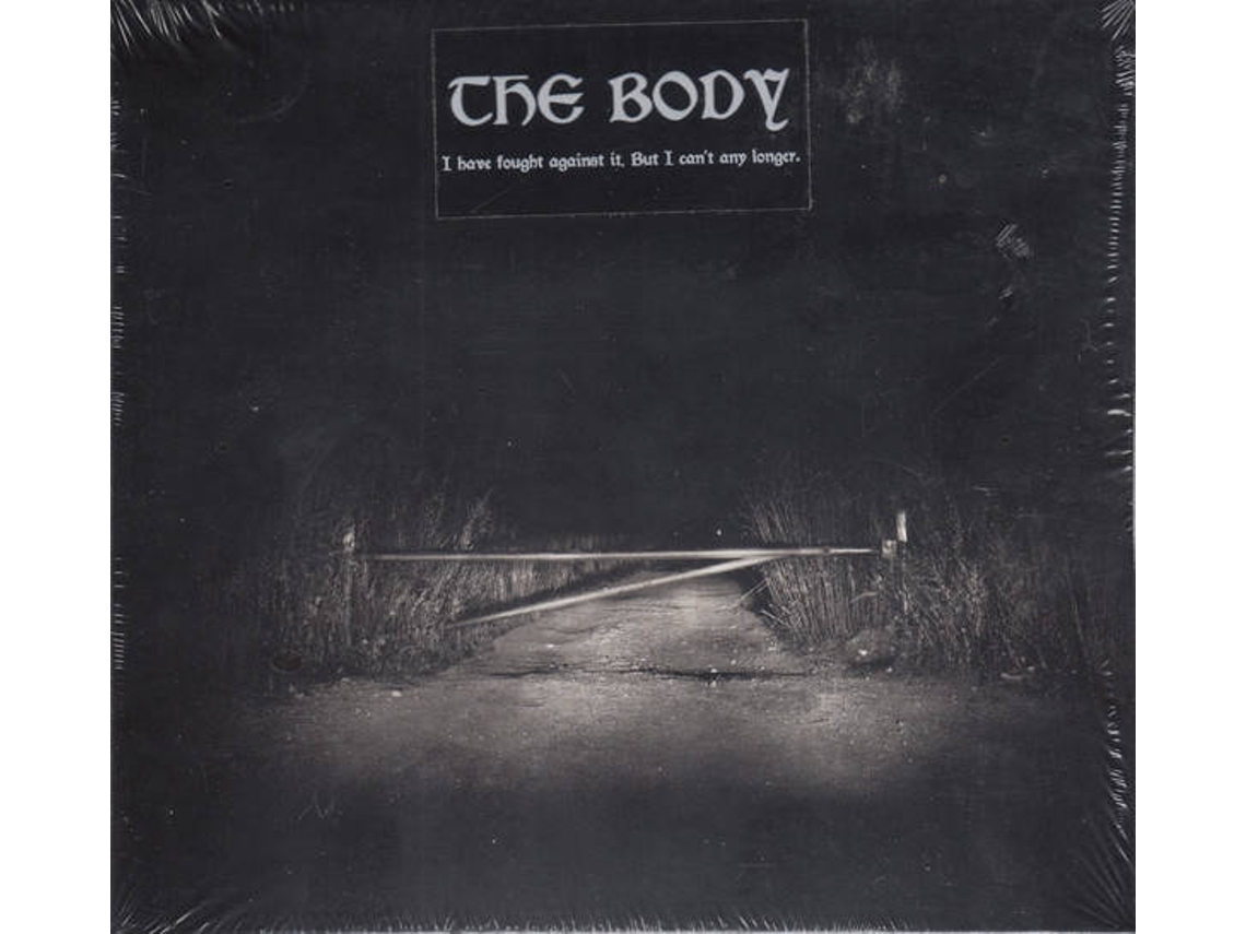 CD The Body  - I Have Fought Against It, But I Can�t Any Longer. (1CDs)