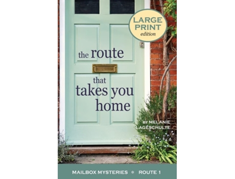 Livro The Route That Takes You Home De Melanie Lageschulte (inglês)