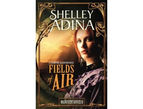 Livro Fields of Air A steampunk adventure novel de Shelley Adina (Inglês)