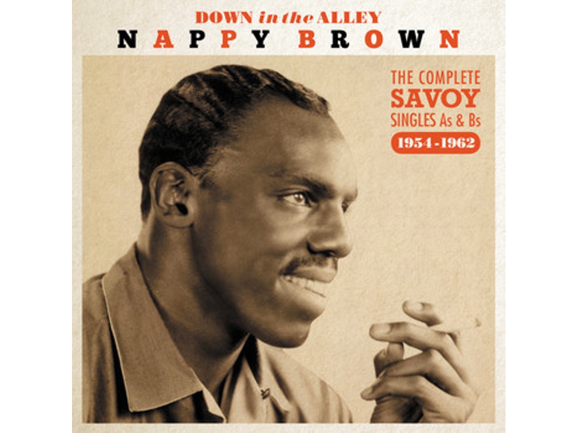 CD Nappy Brown - Down In The Alley: The Complete Savoy Singles As & Bs 1954-1962