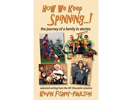 Livro How We Keep Spinning...!: The Journey of a Family in Stories Kevin Thaddeus Fisher-Paulson (Inglês)