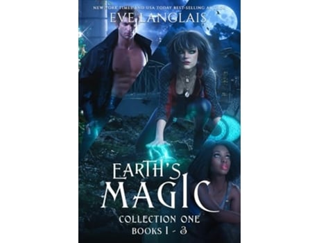 Livro Earths Magic Collection One Books 1 - 3 de Eve Langlais (Inglês)