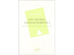 Livro Esta Dichosa Ansiedad Doméstica de Elena Román (Espanhol)