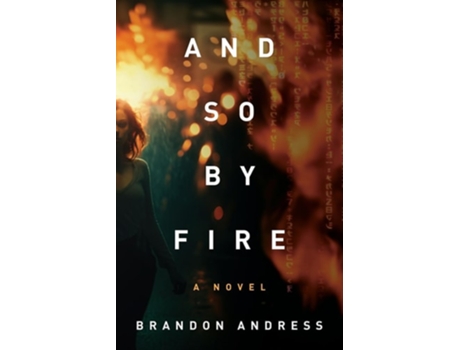 Livro And So By Fire de Brandon Andress (Inglês)