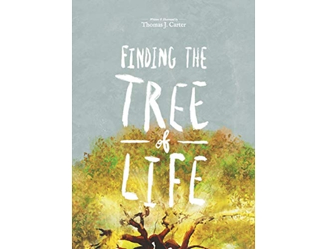 Livro Finding the Tree of Life de Thomas J Carter (Inglês)
