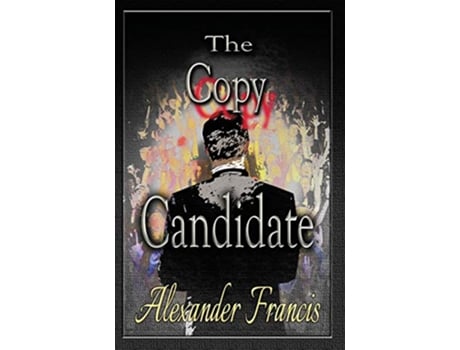 Livro The Copy Candidate de Alexander Francis (Inglês)