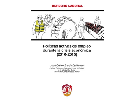 Livro Políticas Activas De Empleo Durante La Crisis Económica (2010-2015) de Juan Carlos Garcia Quiñones (Espanhol)