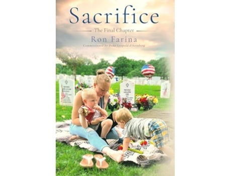 Livro Sacrifice The Final Chapter de Ron Farina (Inglês - Capa Dura)