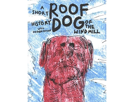 Livro Roof Dog - A Short History of The Windmill - Will Hodgkinson de Will Hodgkinson (Inglês)