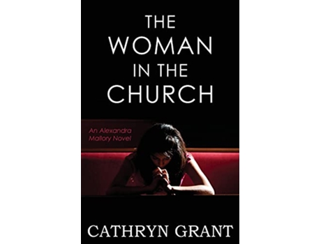 Livro The Woman In the Church A Psychological Suspense Novel de Cathryn Grant (Inglês)