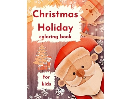 Livro Christmas Holiday Coloring Book For Kids De Razvan Mihalache (inglês)
