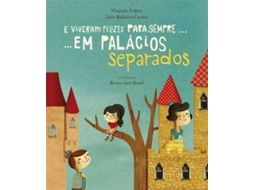 Livro E viveram felizes para sempre... em palácios separados de Virginia López e Inês Balinha Carlos (Português)