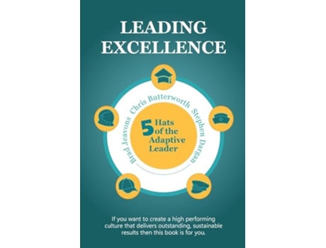 Livro Leading Excellence 5 Hats of the Adaptive Leader de Chris Butterworth, Stephen Dargan et al. (Inglês)