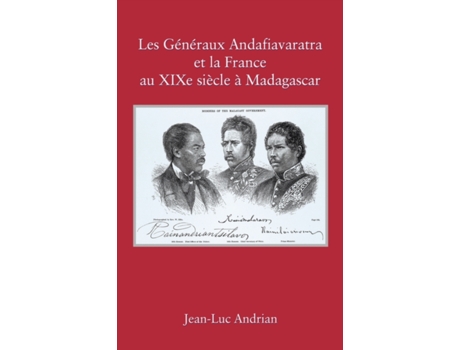 Livro Les Généraux Andafiavaratra et la France au XIXe siècle à Madagascar (French Edition) Jean-Luc Andrian (Francês)