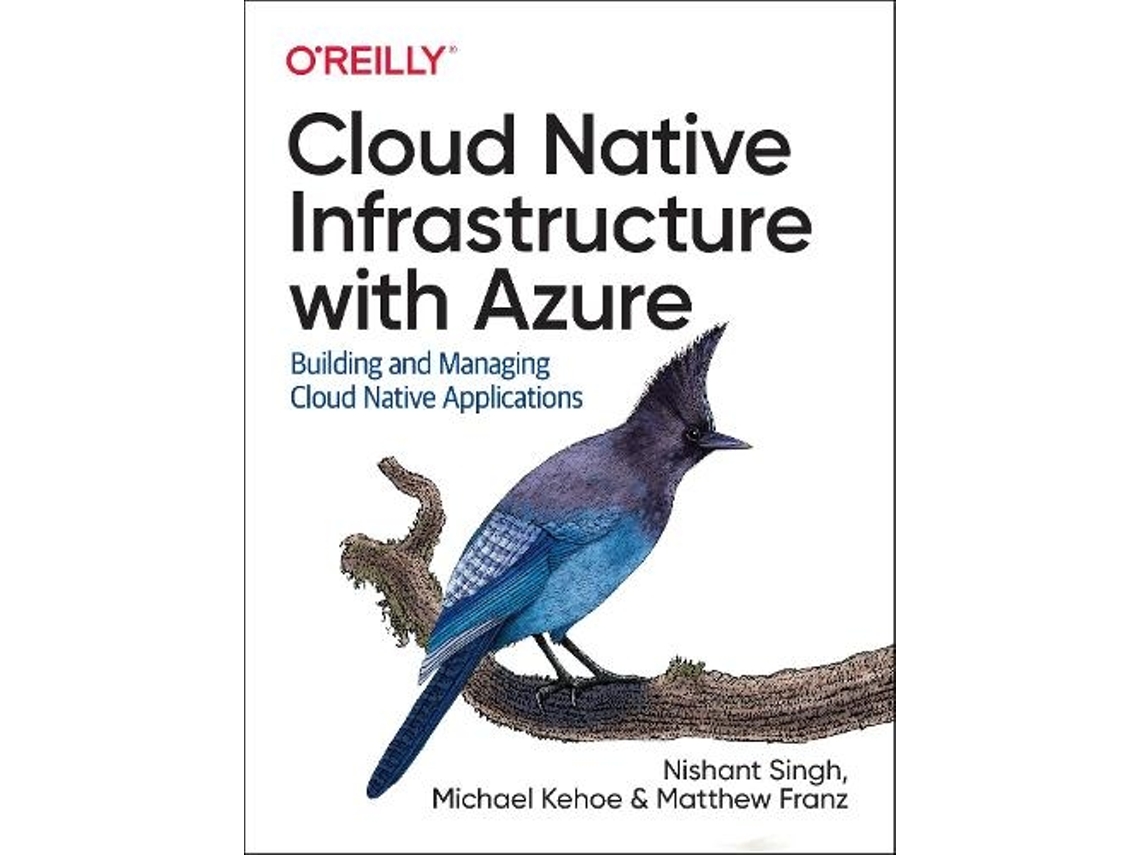 Livro Cloud Native Infrastructure with Azure de Nishant Singh e Michael Kehoe (Inglês)