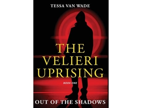 Livro Out of the Shadows Book One of The Velieri Uprising de Tessa Van Wade (Inglês - Capa Dura)