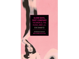 Livro Slow Days, Fast Company de Eve Babitz (Inglês)