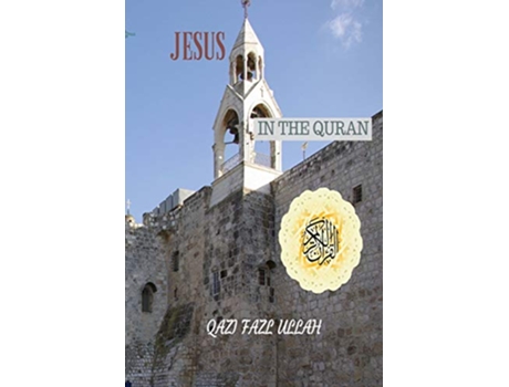 Livro Jesus In the Quran de Qazi Fazl Ullah (Inglês)